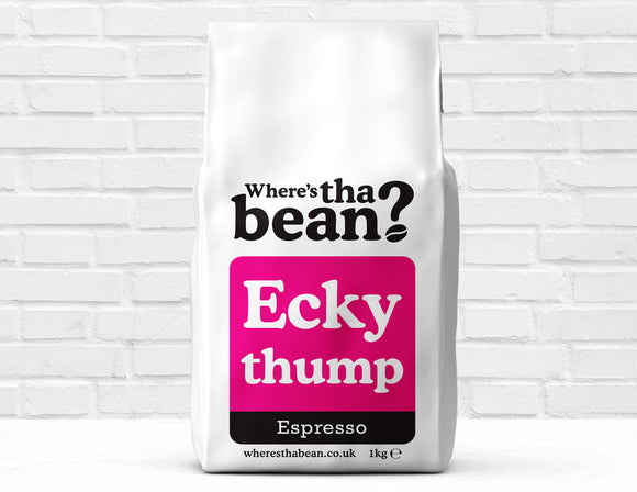 Where's Tha Bean - Ecky Thump Espresso Coffee Beans 1kg Best Coffee UK